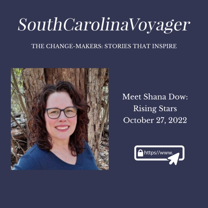 South Carolina Voyage interview with Shana Dow